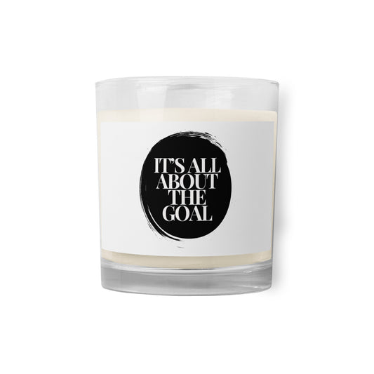 Glass jar SOY wax candle...It's All About the Goal